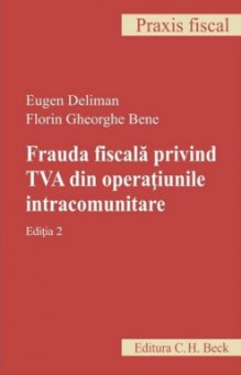 Frauda fiscala privind TVA din operatiunile intracomunitare. Ediaia a 2-a - Deliman