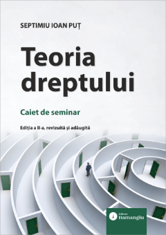 Teoria dreptului. Caiet de seminar. Editia a 2-a