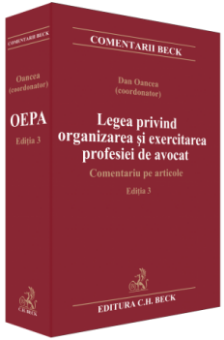 Imagine Legea privind organizarea și exercitarea profesiei de avocat. Comentariu pe articole. Ediția a 3-a