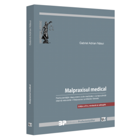 Malpraxisul medical. Particularitatile raspunderii civile medicale