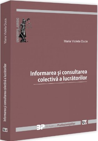 Informarea si consultarea colectiva a lucratorilor - Duca