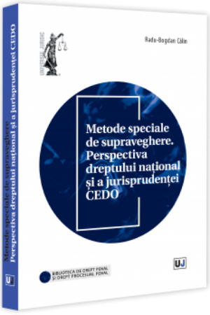 Metode speciale de supraveghere. Perspectiva dreptului național și a jurisprudenței CEDO