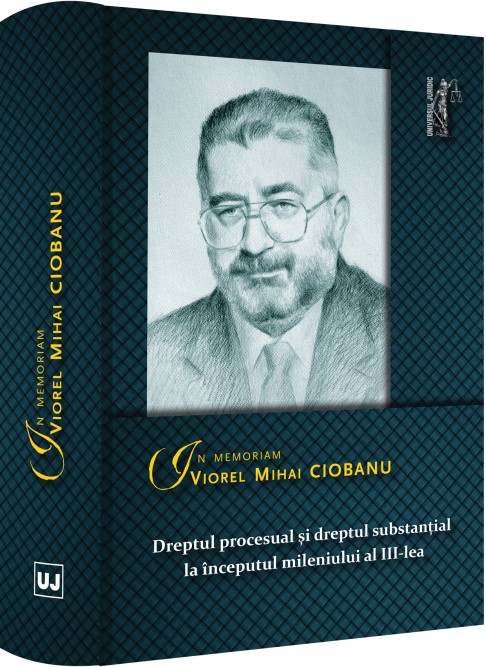 In memoriam Viorel Mihai Ciobanu. Dreptul procesual si dreptul substantial la inceputul mileniului al III-lea -Briciu