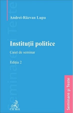 Institutii politice. Caiet de seminar. Editia a 2-a - Lupu