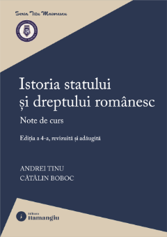 Istoria statului si dreptului romanesc. Editia a 4-a