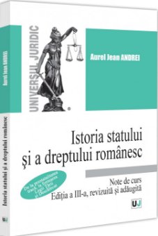Istoria statului si dreptului romanesc. Note de curs. De la prestatalitatea traca la formarea legii tarii si descalecat. Editia a 3-a