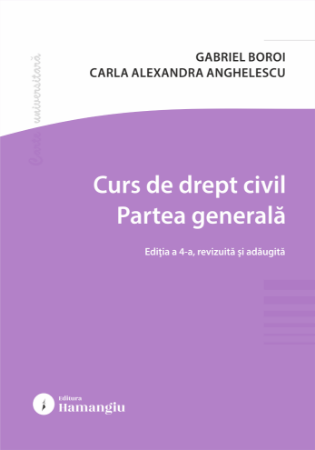 Curs de drept civil. Partea generala. Editia a 4-a