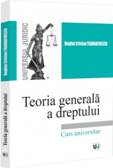 Teoria generala a dreptului. Curs universitar - Trandafirescu