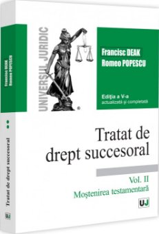 Tratat de drept succesoral. Volumul II. Editia a 5-a - Deak