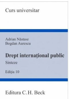 Drept international public. Sinteze. Editia a 10-a - Nastase