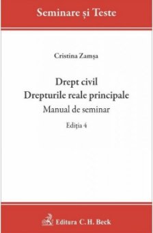 Drept civil. Drepturi reale principale. Manual de seminar. Editia a 4-a - Zamsa