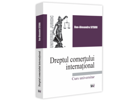 Dreptul comertului international. Curs universitar - Sitaru