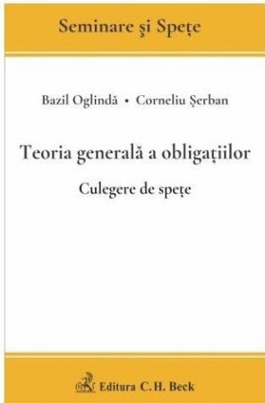 Teoria generala a obligatiilor. Culegere de spete - Bazil