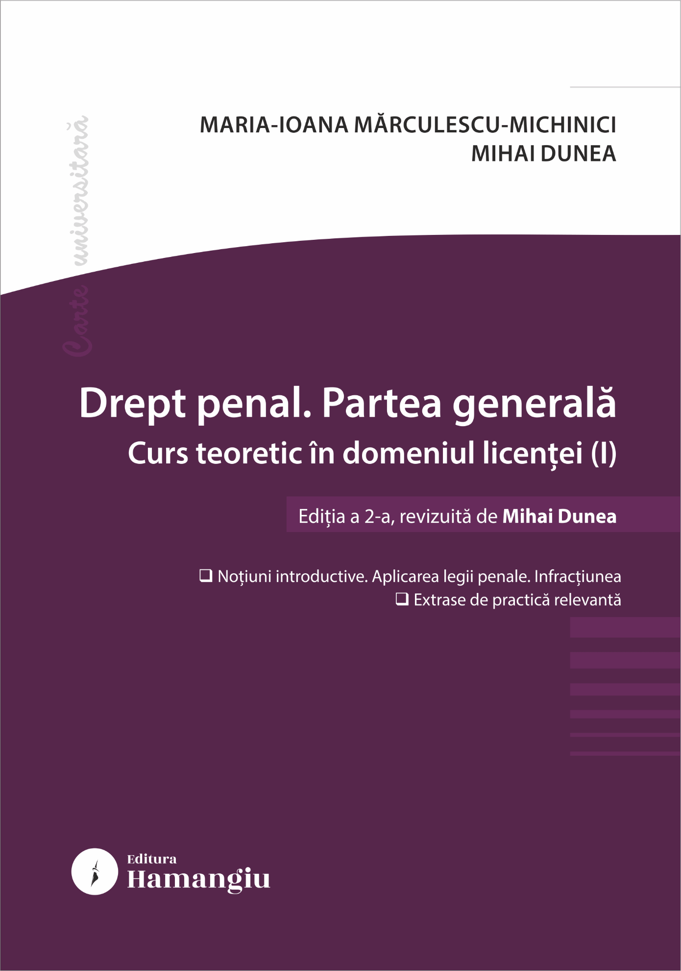 Drept penal. Partea generala. Curs teoretic in domeniul licentei (I). Editia a 2-a