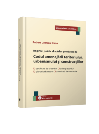 Imagine Regimul juridic al actelor prevăzute de Codul amenajării teritoriului, urbanismului și construcțiilor